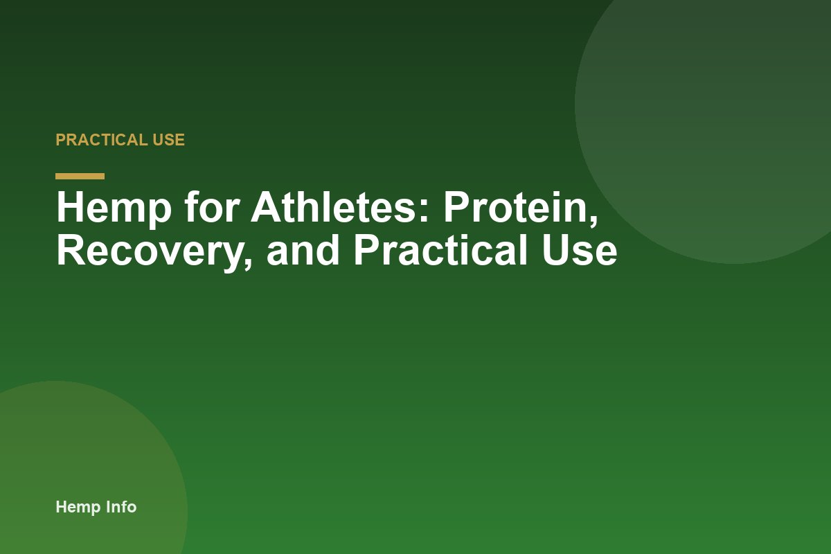 Hemp for Athletes: Protein, Recovery, and Practical Use